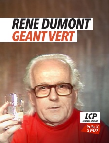 LCP Public Sénat - René Dumont, géant vert