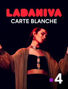 France 4 - Ladaniva - Carte blanche