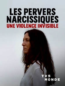 TV5MONDE - Les pervers narcissiques, une violence invisible