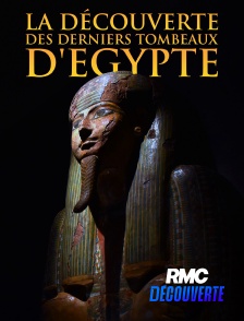 RMC Découverte - La découverte des derniers tombeaux