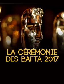 La cérémonie des BAFTA 2017