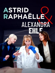 Astrid, Raphaëlle et Alexandra Ehle