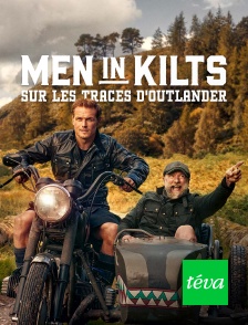 Men in Kilts - Sur les traces d'Outlander