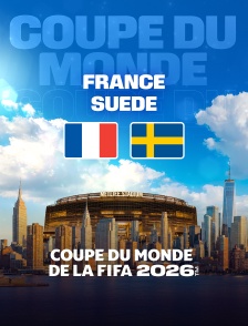 France / Suède : Seizième de finale de Coupe du monde FIFA 2026 - Football