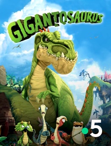 France 5 - Gigantosaurus