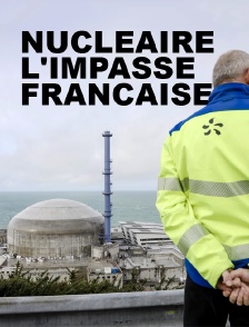 Nucléaire, l'impasse française