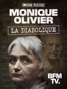 BFMTV - Monique Olivier, la diabolique