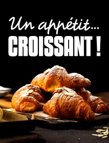 Un appétit... croissant !