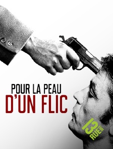 13EME RUE - Pour la peau d'un flic