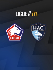 Football - Ligue 1 McDonald's : Lille / Le Havre - 2025-2026