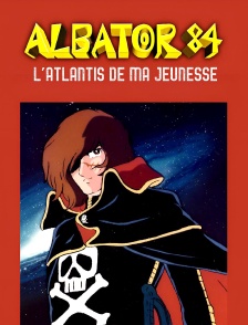 Albator 84 : L'Atlantis de ma jeunesse