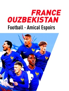 Football - Match amical international espoirs : France / Ouzbékistan