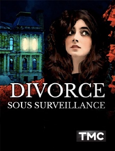 Divorce sous surveillance