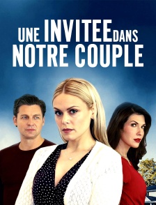 Une invitée dans notre couple