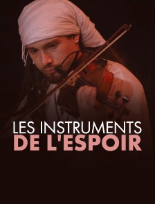 Les instruments de l'espoir