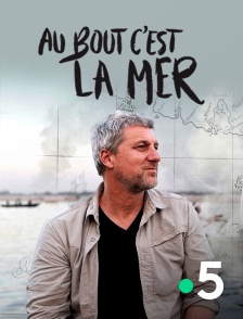 France 5 - Au bout c'est la mer