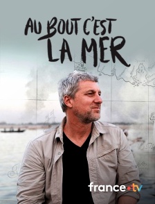 france.tv - Au bout c'est la mer