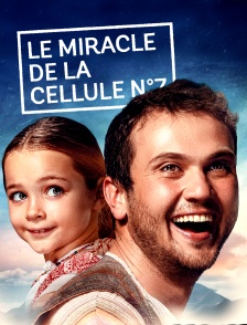 Le miracle de la cellule 7