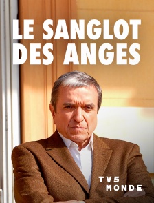 TV5MONDE - Le sanglot des anges