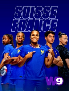 W9 - Football - Match amical international féminin : Suisse / France