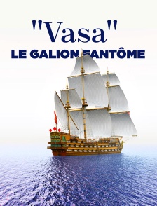 "Vasa", le galion fantôme