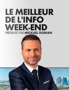 Le Meilleur de l'Info Week-end