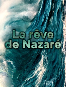 Le rêve de Nazaré