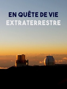 En quête de vie extraterrestre