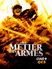 CINÉ Cinéma - Le métier des armes en replay