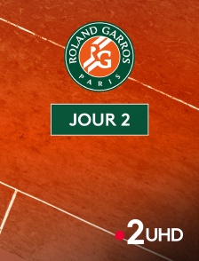 France 2 UHD - Tennis - Roland-Garros 2025 : Journée 2