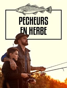 Pêcheurs en herbe