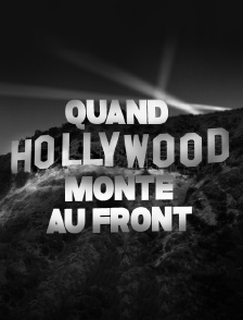 Quand Hollywood monte au front