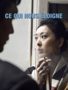 Ce qui nous éloigne