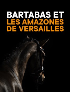 Bartabas et les amazones de Versailles