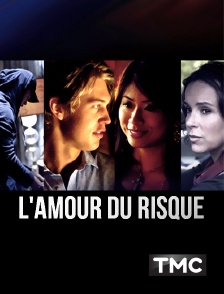 L'amour du risque