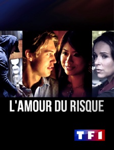 TF1 - L'amour du risque