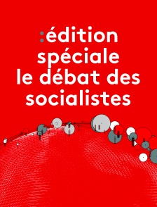 Edition spéciale Le débat des socialistes