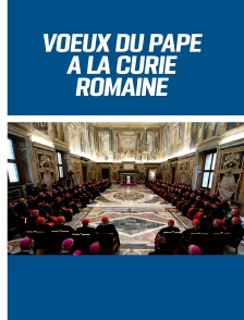 Voeux du Pape à la Curie Romaine