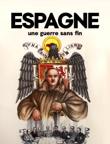 Espagne, une guerre sans fin