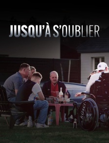 Jusqu'à s'oublier