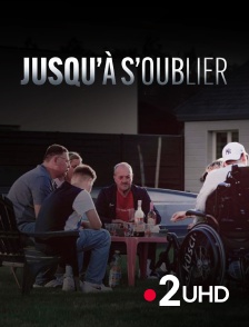 France 2 UHD - Jusqu'à s'oublier