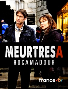 france.tv - Meurtres à Rocamadour