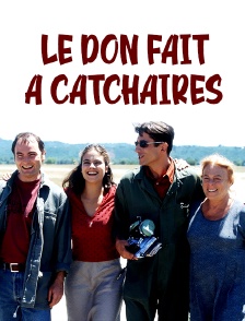 Le don fait à Catchaires