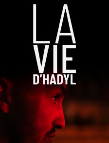 La vie d'Hadyl