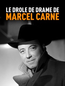 Le drôle de drame de Marcel Carné