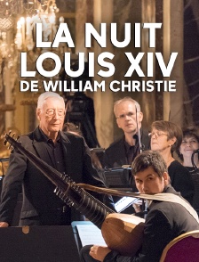 La nuit Louis XIV de William Christie