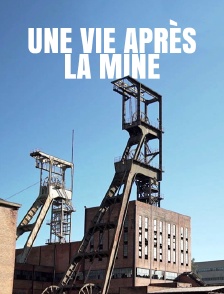 Une vie après la mine