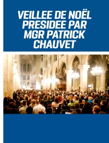 Veillée de Noël présidée par Mgr Patrick Chauvet