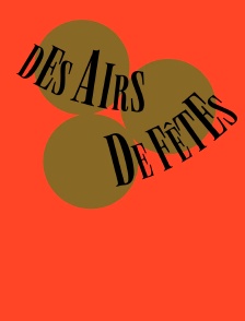 Des airs de fêtes