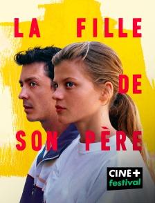 CINE+ Festival - La fille de son père